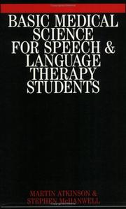 Cover of: Basic Medical Science for Speech and Language Therapy Students by Martin Atkinson