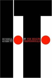 Cover of: IT for Health Professionals by R. Gurbutt