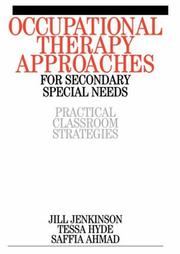 Occupational therapy approaches for secondary special needs by Jill Jenkinson, Saffia Ahmad, Tessa Hyde