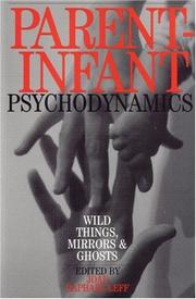 Cover of: Parent Infant Psychodynamics by Joan Raphael-Leff