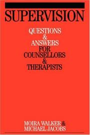 Cover of: Supervision: Questions and Answers for Counsellors and Therapists (Questions And Answers For Counsellors And Therapists (Whurr))