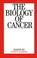 Cover of: The Biology of Cancer