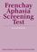 Cover of: Frenchay Aphasia Screening Test
