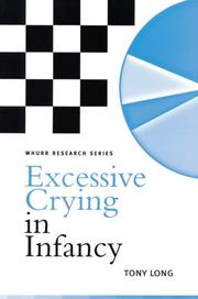Cover of: Excessive Crying in Infancy (Research In Nursing (Whurr)) | Tony Long