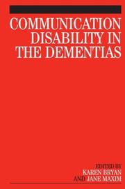 Cover of: Communication Disability in the Dementias by Karen L. Bryan, Jane Maxim