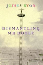 Cover of: Dismantling Mr. Doyle by Ryan, James