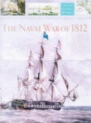 Cover of: The Naval War of 1812 (Chatham Pictorial Histories)