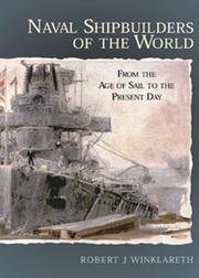 Cover of: Naval shipbuilders of the world: from the age of sail to the present day