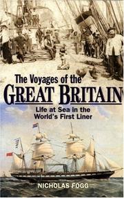 Cover of: The Voyages of the Great Britain: Life at Sea in the World's First Liner