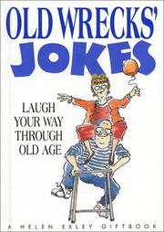 Cover of: Old Wrecks' Jokes: Laugh Your Way Through Old Age (Helen Exley Giftbook) (Helen Exley Giftbook)