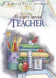 Cover of: To A Very Special Teacher (To-Give-And-To-Keep) by Helen Exley