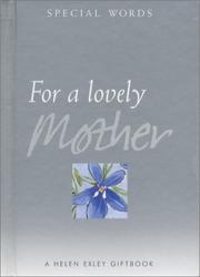 Cover of: For a Lovely Mother (Helen Exley Giftbooks) by Helen Exley