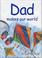Cover of: Dad Makes Our World (Jewels)