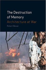 Cover of: The Destruction of Memory: Architecture at War