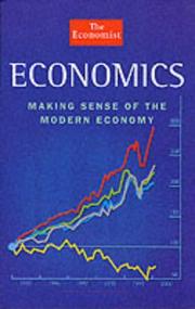 Cover of: The Economist Economics: Making Sense of the Modern Economy (The Economist Books)