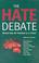 Cover of: The hate debate