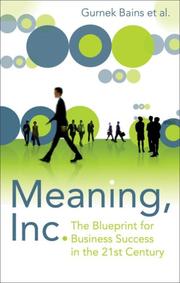 Cover of: Meaning, Inc.: The Blueprint for Business Success in the 21st Century