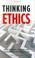 Cover of: Thinking Ethics