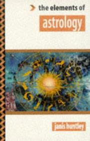 Cover of: The elements of astrology by Janis Huntley