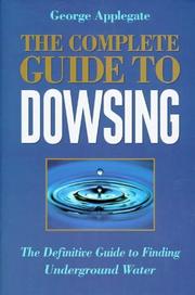 Cover of: The complete book of dowsing by George Applegate, George Applegate