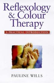 Cover of: Reflexology and colour therapy by Pauline Wills