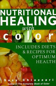 Cover of: Nutritional healing with color by Suzy Chiazzari