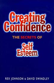 Cover of: Creating Confidence: The Secrets of Self-Esteem