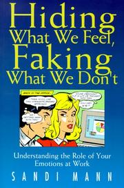 Cover of: Hiding what we feel, faking what we don't by Sandi Mann