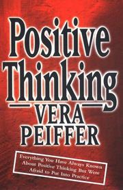 Cover of: Positive Thinking: Everything You Have Always Known About Positive Thinking but Were Afraid to Put into Practice