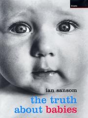Cover of: The truth about babies: from A-Z