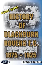 Cover of: History of Blackburn Rovers Football Club 1875-1925