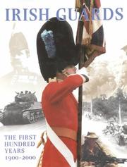 Cover of: Irish Guards: the first hundred years, 1900-2000