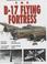 Cover of: THE B-17 FLYING FORTRESS (WEAPONS OF WAR S.)