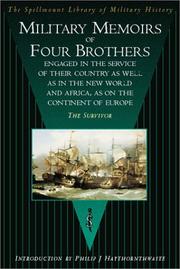 Cover of: Military memoirs of four brothers: engaged in the service of their country as well as in the New World and Africa, as on the continent of Europe