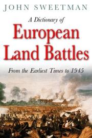 Cover of: A dictionary of European land battles: from the earliest times to 1945