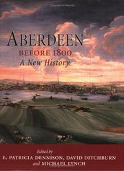 Cover of: Aberdeen Before 1800 by Patricia E. Dennison, David Ditchburn, Michael Lynch