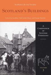Cover of: Scotland's Buildings: Scottish Life and Society: A Compendium of Scottish Ethnology Volume 3 (Scottish Life and Society, A Compendium of Scottish Ethnology series)