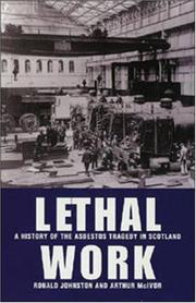 Cover of: Lethal work: a history of the asbestos tragedy in Scotland