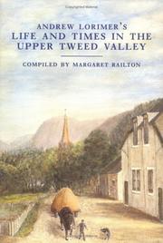 Cover of: Andrew Lorimer's life and times in the Upper Tweed Valley by Andrew Lorimer