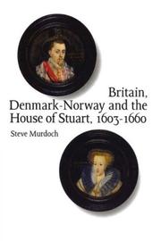 Cover of: Britain, Denmark-Norway, and the House of Stuart, 1603-1660 by Steve Murdoch