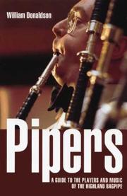 Cover of: Pipers: A Guide to the Players and Music of the Highland Bagpipe