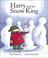 Cover of: Harry and the Snow King - Santa Size