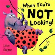 Cover of: When You're Not Looking by Lynne Chapman