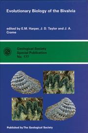Cover of: The evolutionary biology of the Bivalvia by edited by E.M. Harper, J.D. Taylor & J.A. Crame.