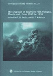 Cover of: The eruption of Soufrière Hills volcano, Montserrat, from 1995 to 1999 by edited by T.H. Druit and B.P. Kokelaar.