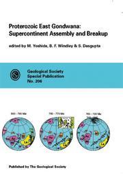 Cover of: Proterozoic East Gondwana by edited by M. Yoshida, B.F. Windley, S. Dasgupta.