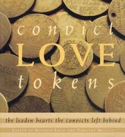 Cover of: Convict Love Tokens: The Leaden Hearts the Convicts Left Behind