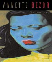 Cover of: Annette Bezor: A Passionate Gaze