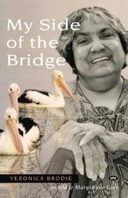 Cover of: My Side of the Bridge: The Life Story of Veronica Brodie as Told to Mary-Anne Gale