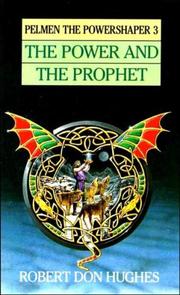 Cover of: The Power & the Prophet: (#3) (Pelmen the Powershaper, Book 3)